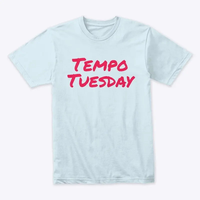 TEMPO TUESDAY